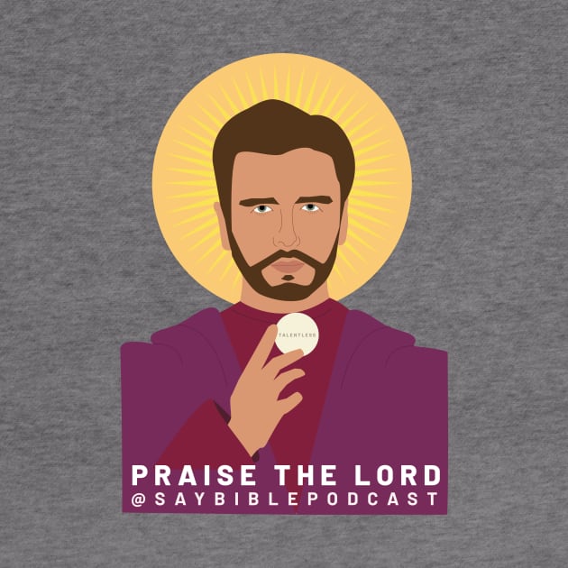 Praise the Lord by Say Bible Podcast